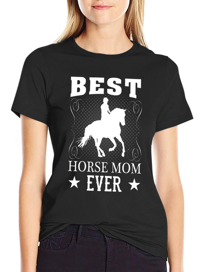 Best Horse Mom Ever T-Shirt - Equestrian Tee