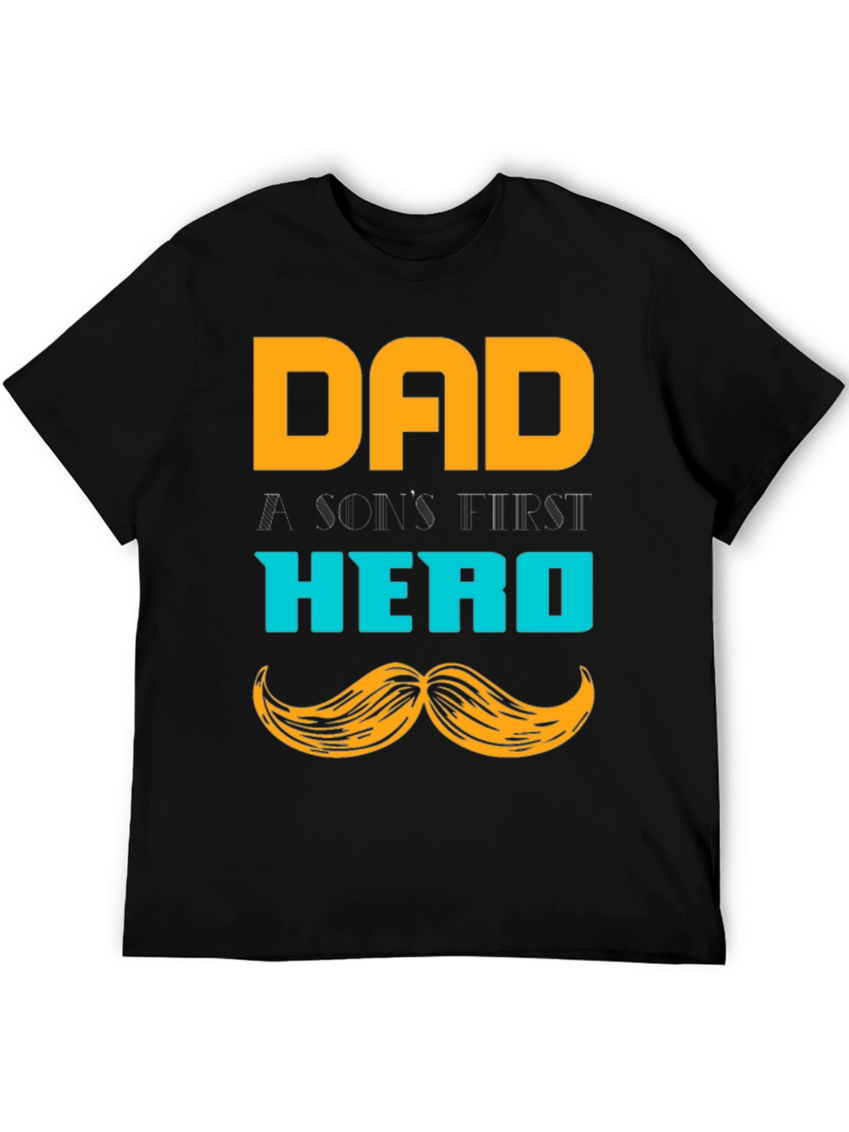 Dad Hero T-Shirt - A Sons First Hero Tee