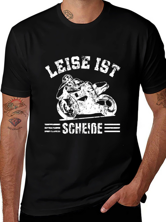 Leise Ist Schei?e Motorcycle T-Shirt