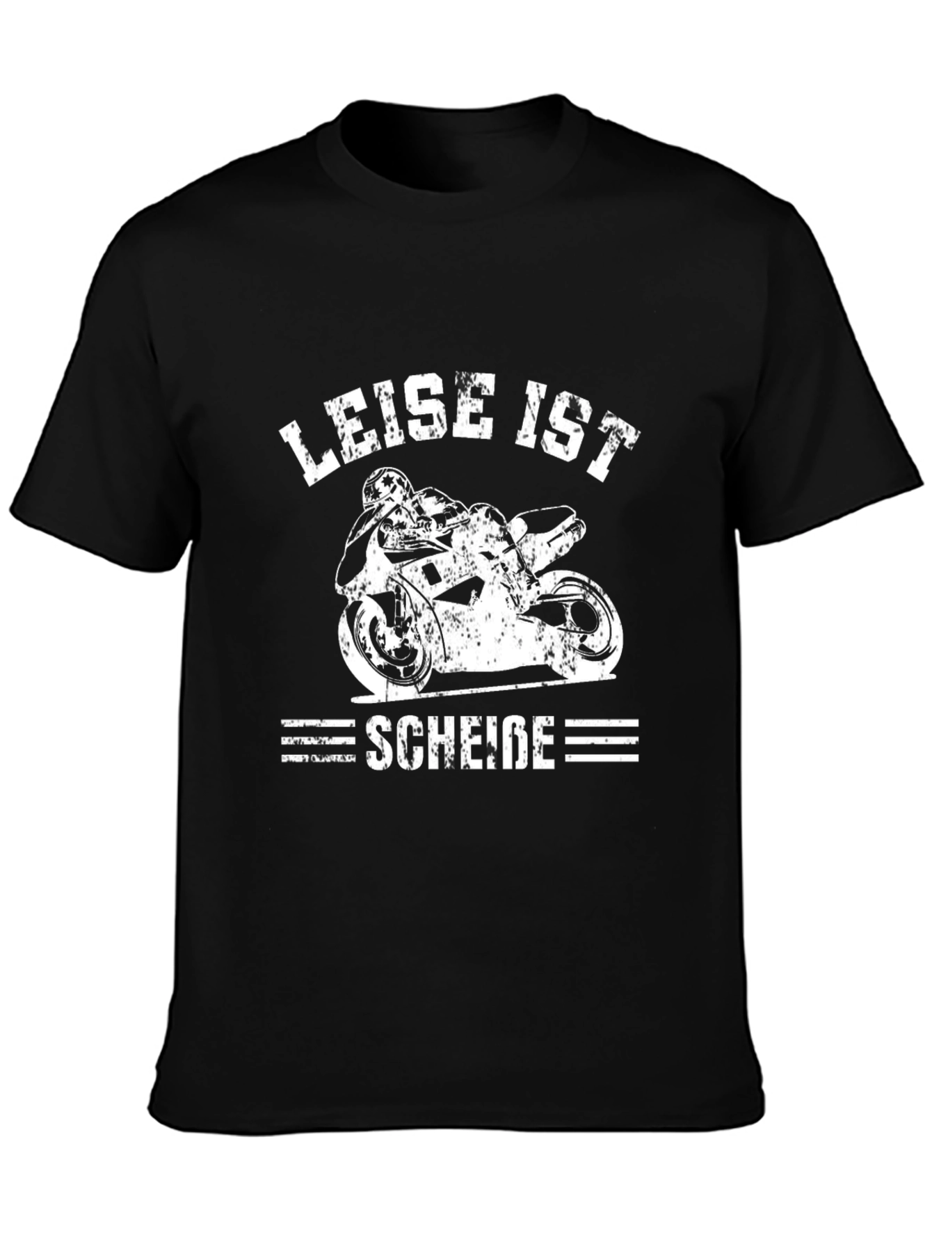 Leise Ist Schei?e Motorcycle T-Shirt