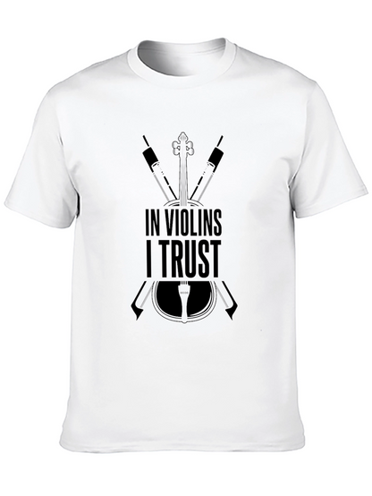 In Violins I Trust T-Shirt - Music Lover Tee