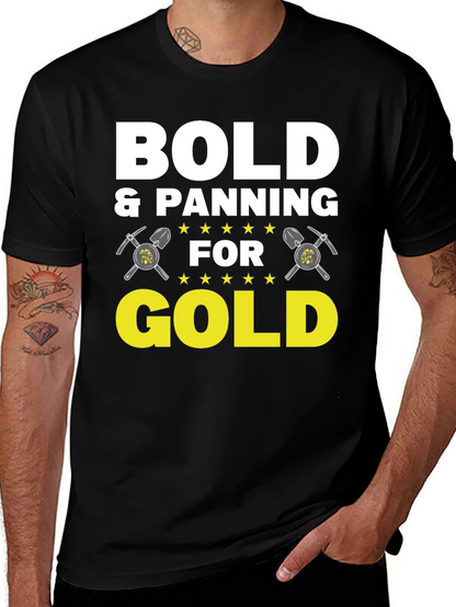 Bold & Panning for Gold Graphic Tee