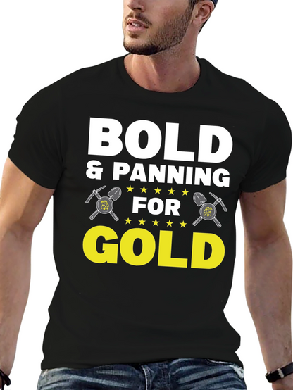 Bold & Panning for Gold Graphic Tee