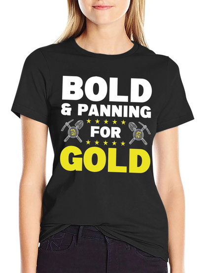 Bold & Panning for Gold Graphic Tee