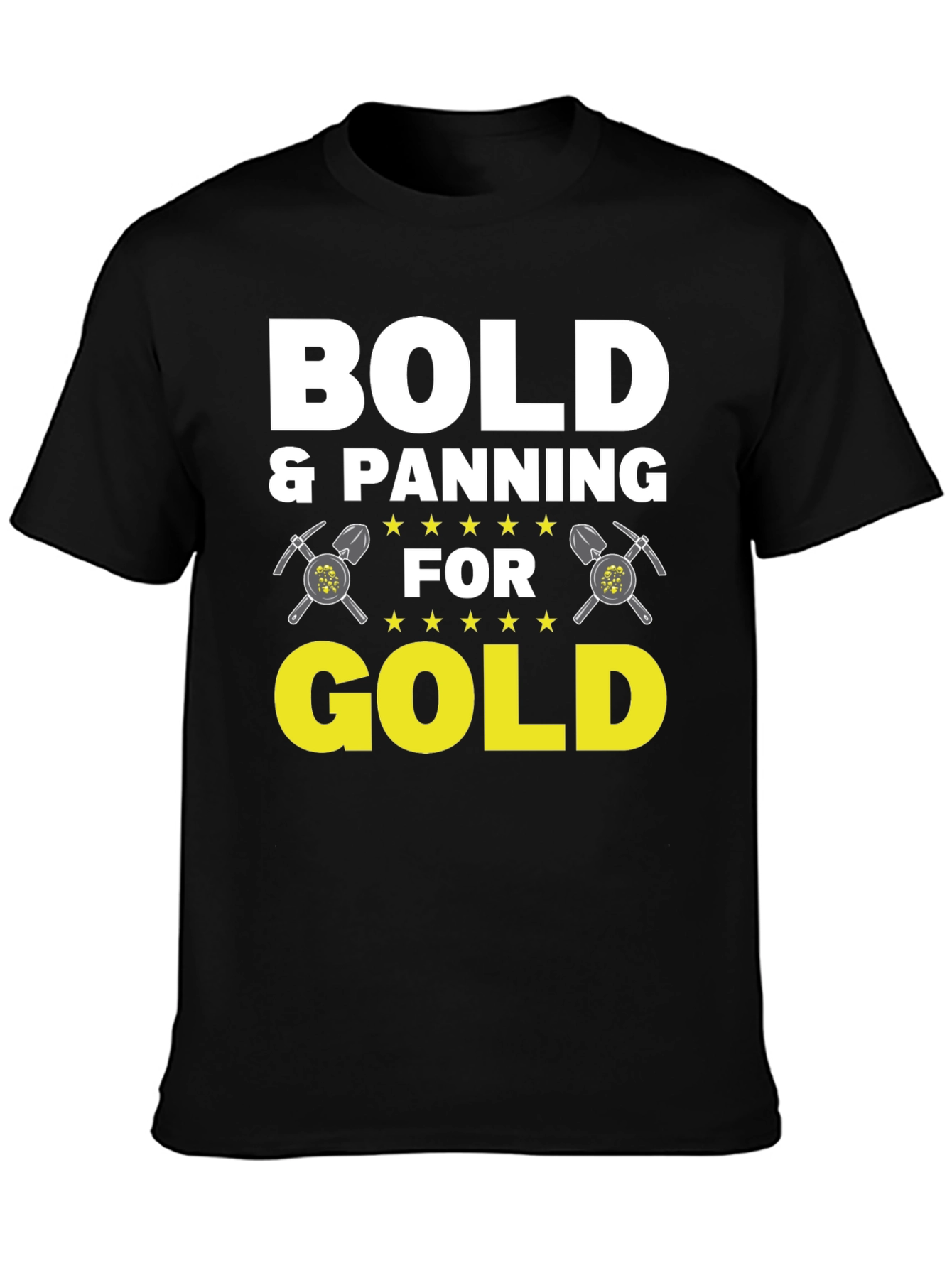 Bold & Panning for Gold Graphic Tee