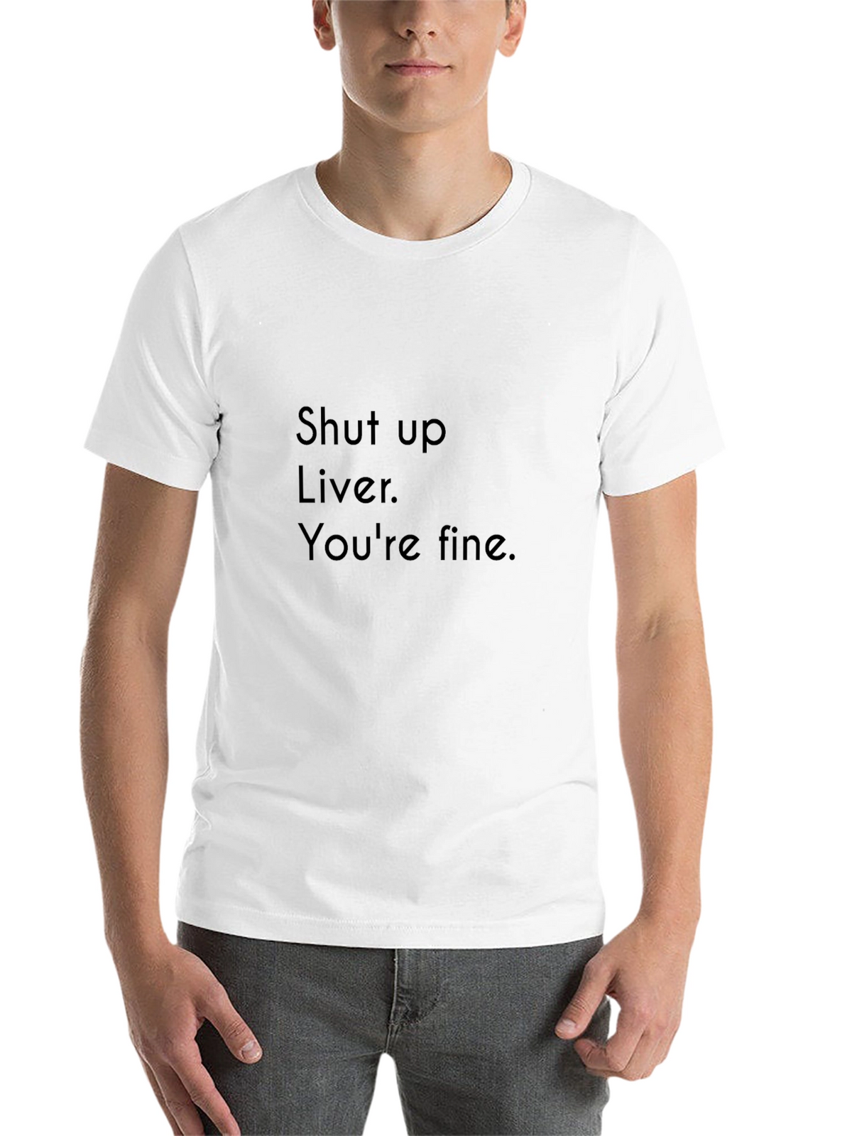 Shut Up Liver T-Shirt Funny Party Drinking Tee