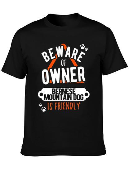 Beware Owner Bernese Mountain Dog T-Shirt