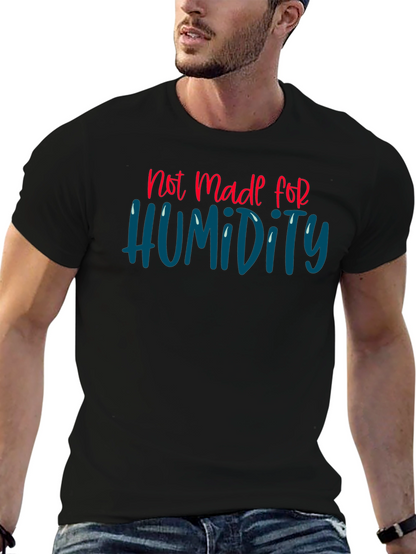 Not Made For Humidity Graphic Tee