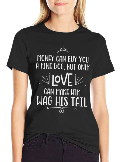 Money Can Buy You A Dog Black Graphic Tee