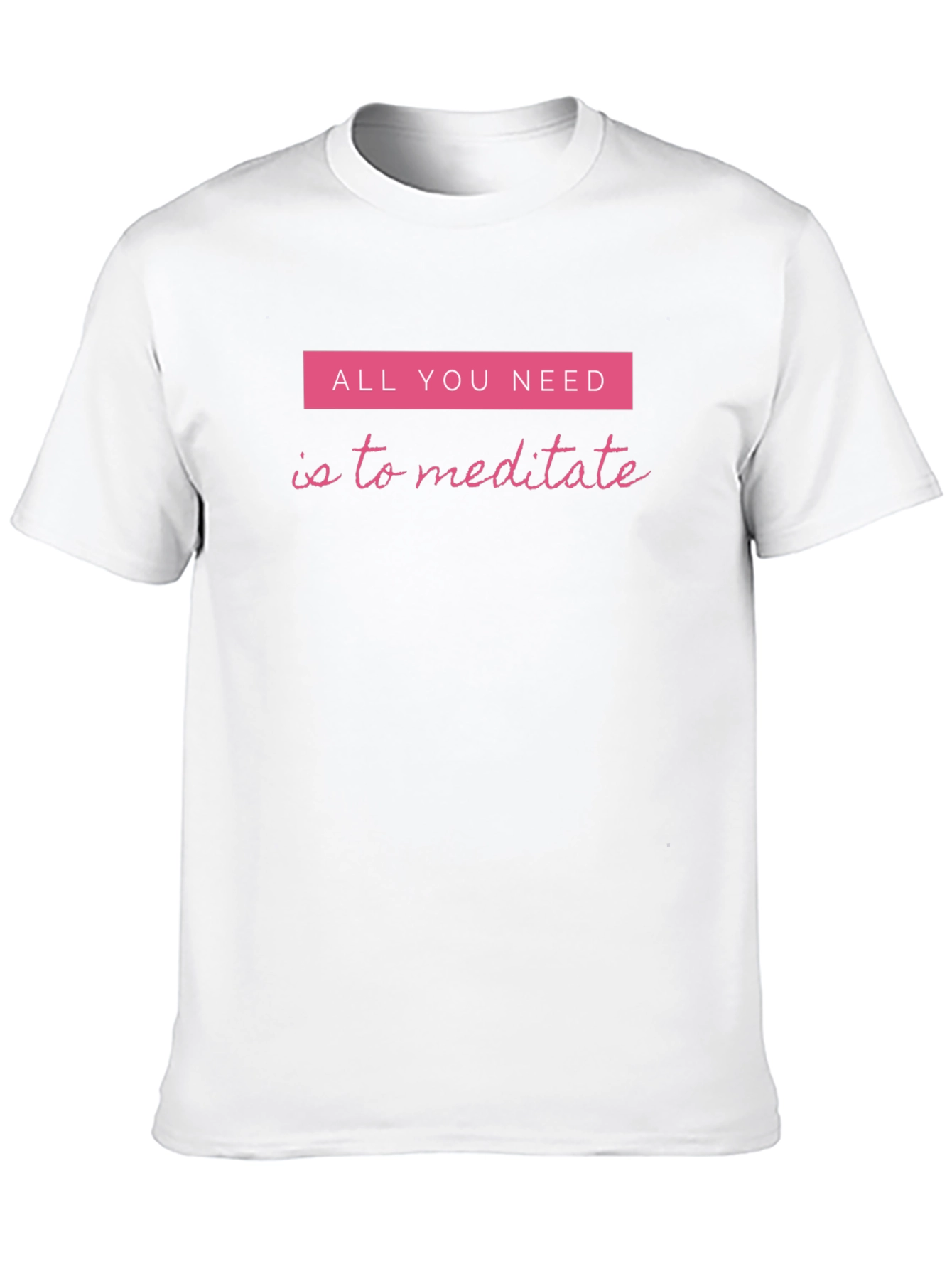 Meditate T-Shirt - All You Need Meditation Tee