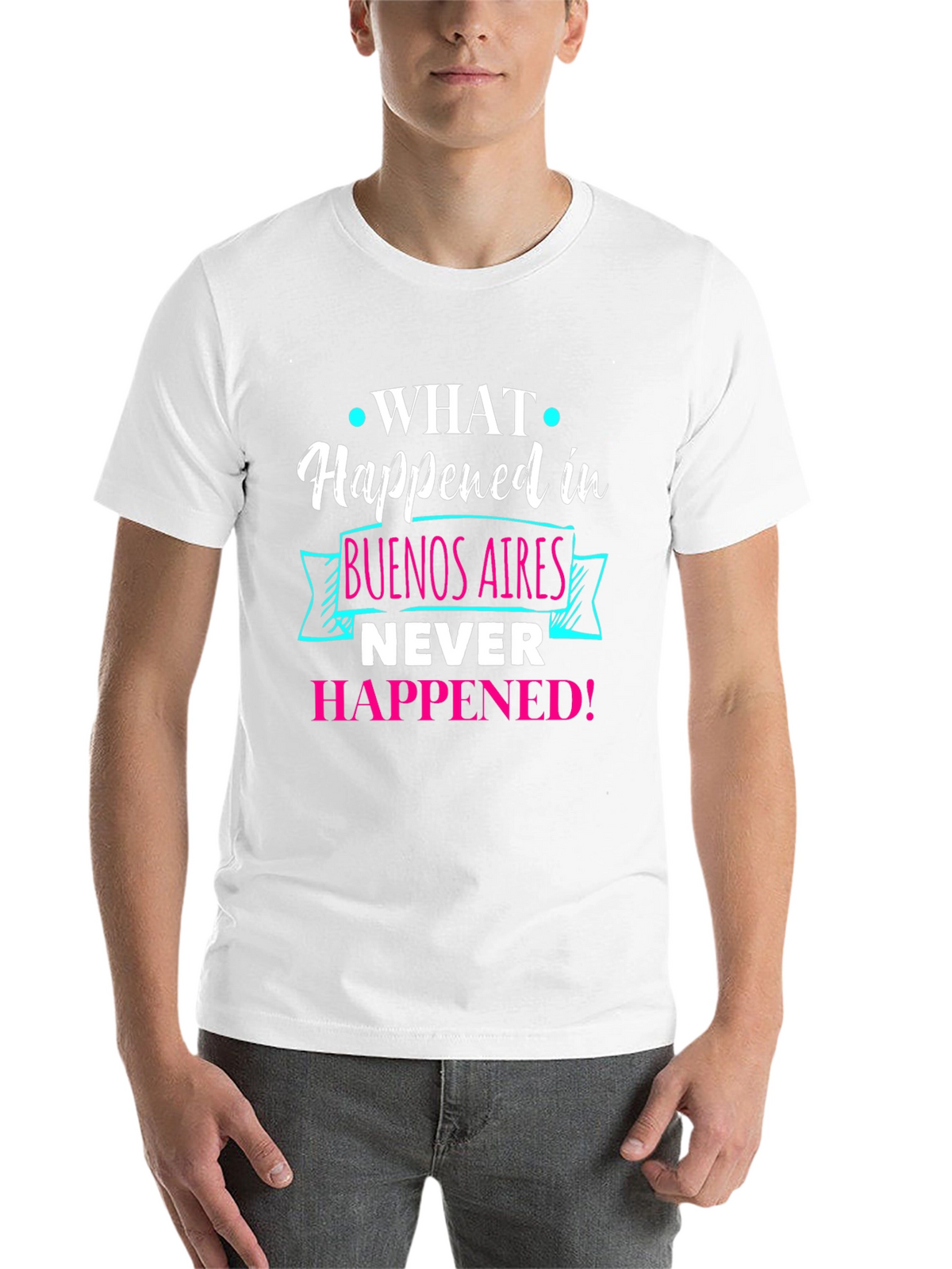 Buenos Aires Tee: What Happened Never Happened!