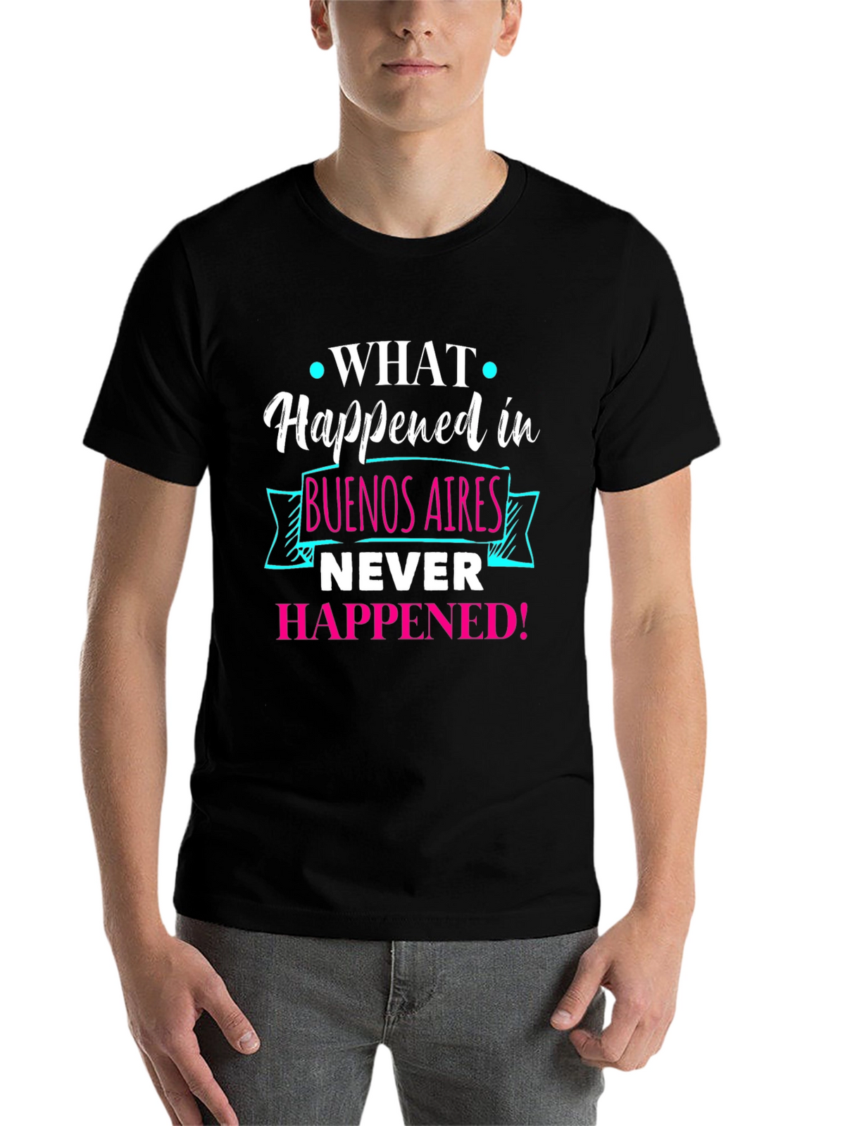 Buenos Aires Tee: What Happened Never Happened!