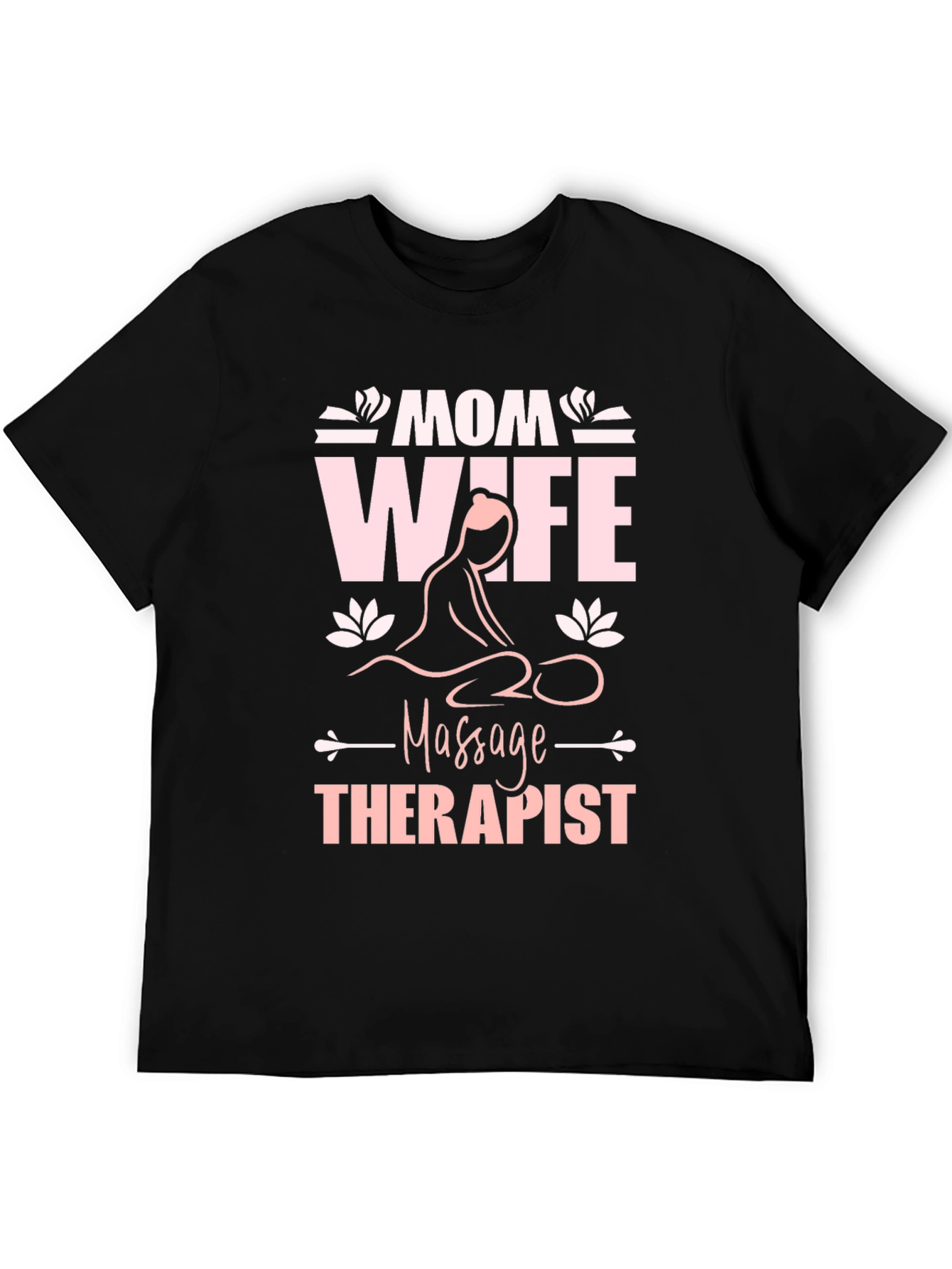 Mom Wife Massage Therapist Graphic T-Shirt