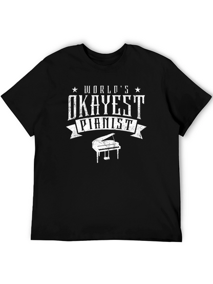 Worlds Okayest Pianist Black Graphic T-Shirt