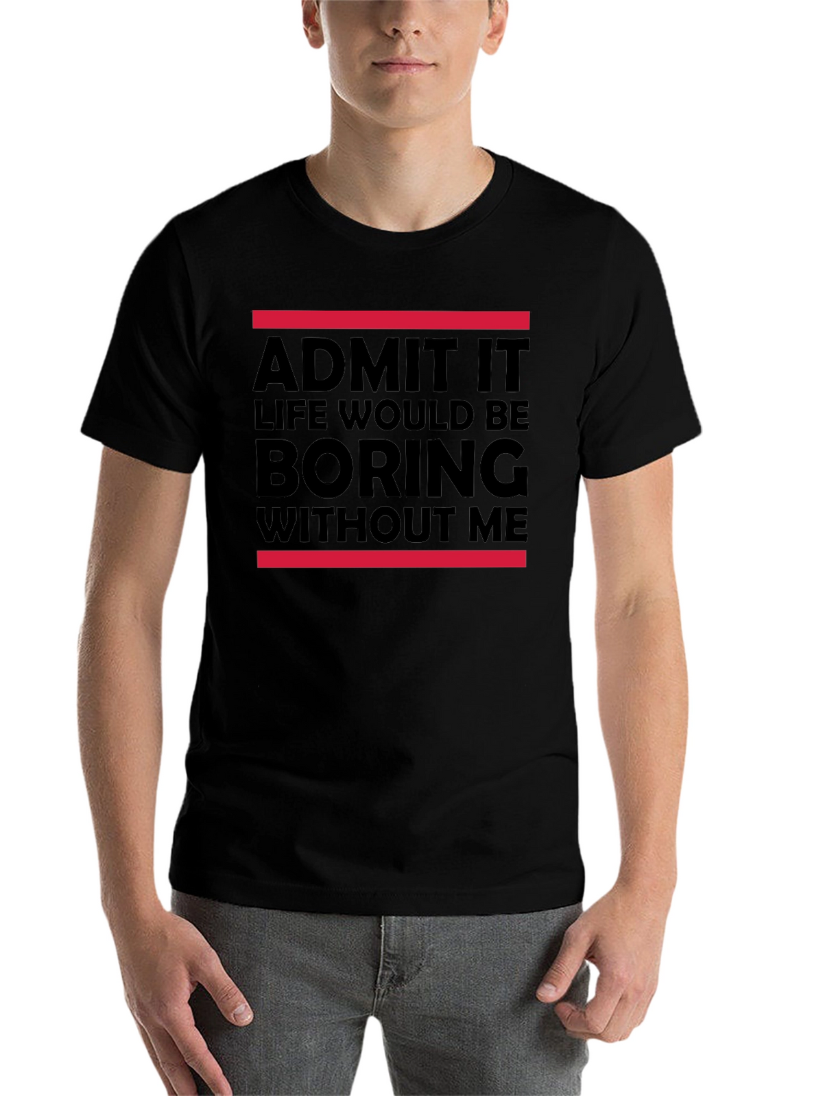 Funny Admit It Graphic Tee