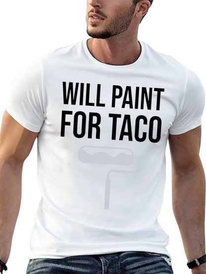 Will Paint For Taco T-Shirt