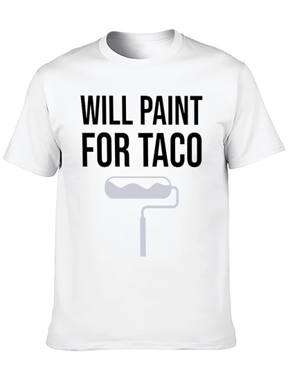 Will Paint For Taco T-Shirt