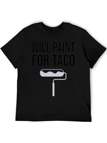 Will Paint For Taco T-Shirt