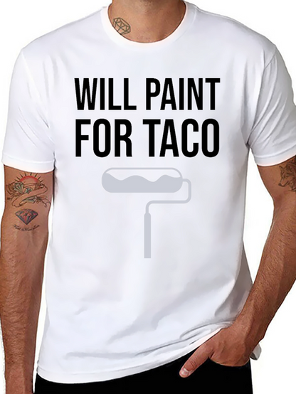 Will Paint For Taco T-Shirt