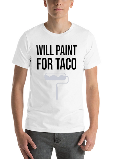 Will Paint For Taco T-Shirt