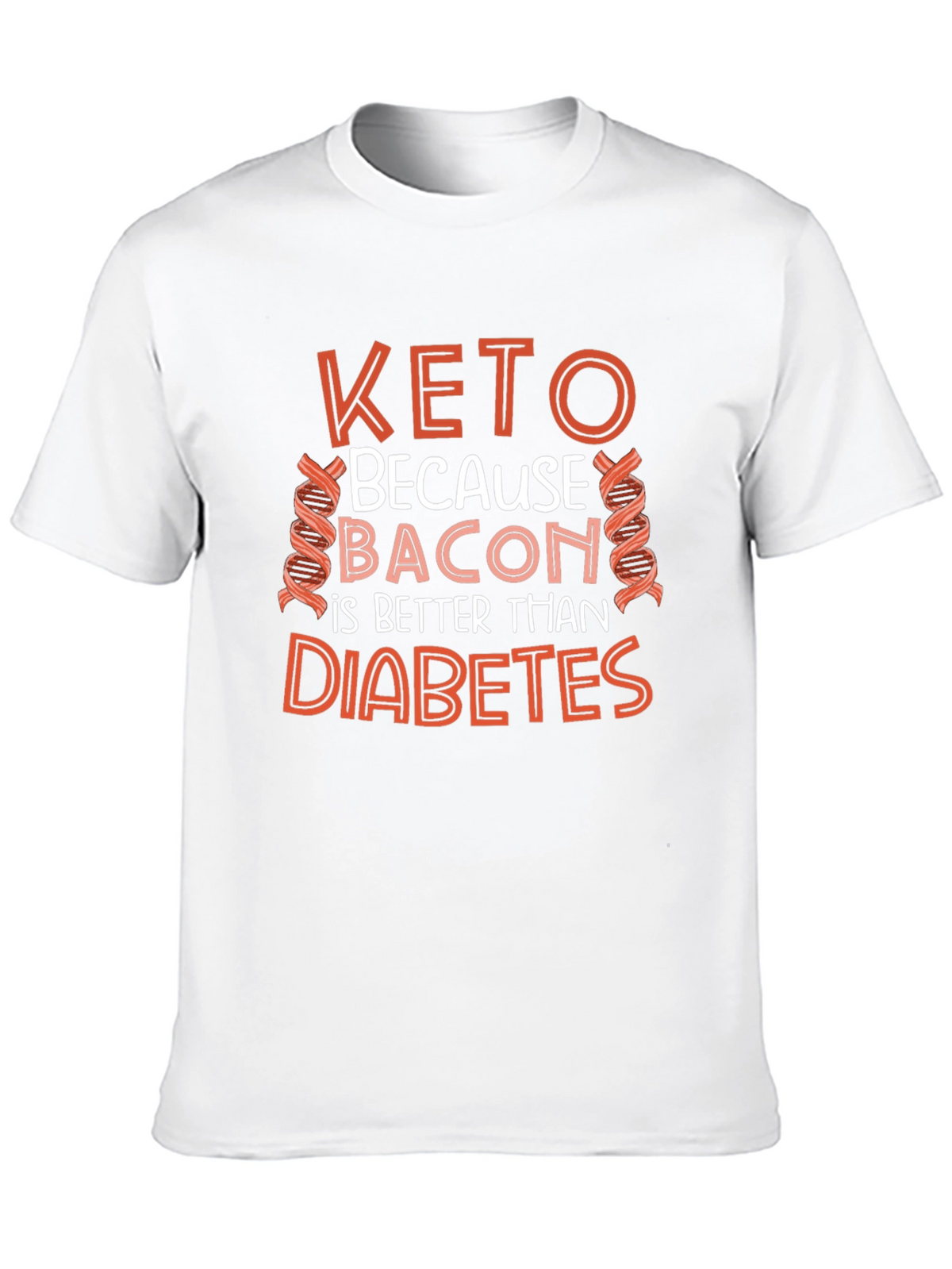 Keto Bacon Better Than Diabetes T-Shirt