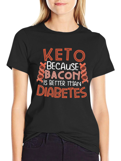Keto Bacon Better Than Diabetes T-Shirt