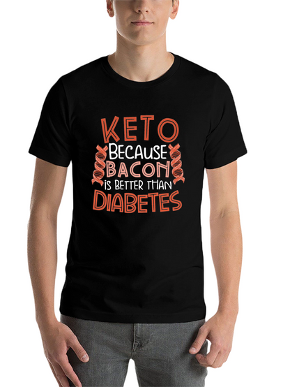 Keto Bacon Better Than Diabetes T-Shirt