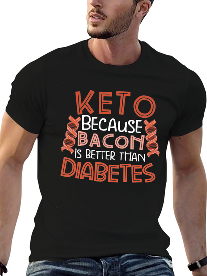 Keto Bacon Better Than Diabetes T-Shirt
