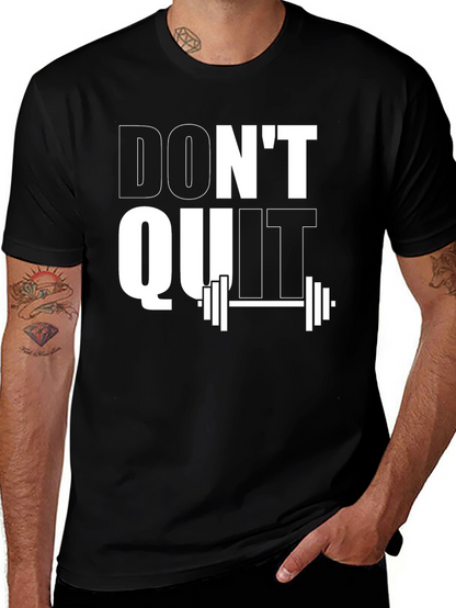 Dont Quit Motivational Gym T-Shirt
