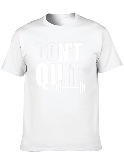 Dont Quit Motivational Gym T-Shirt