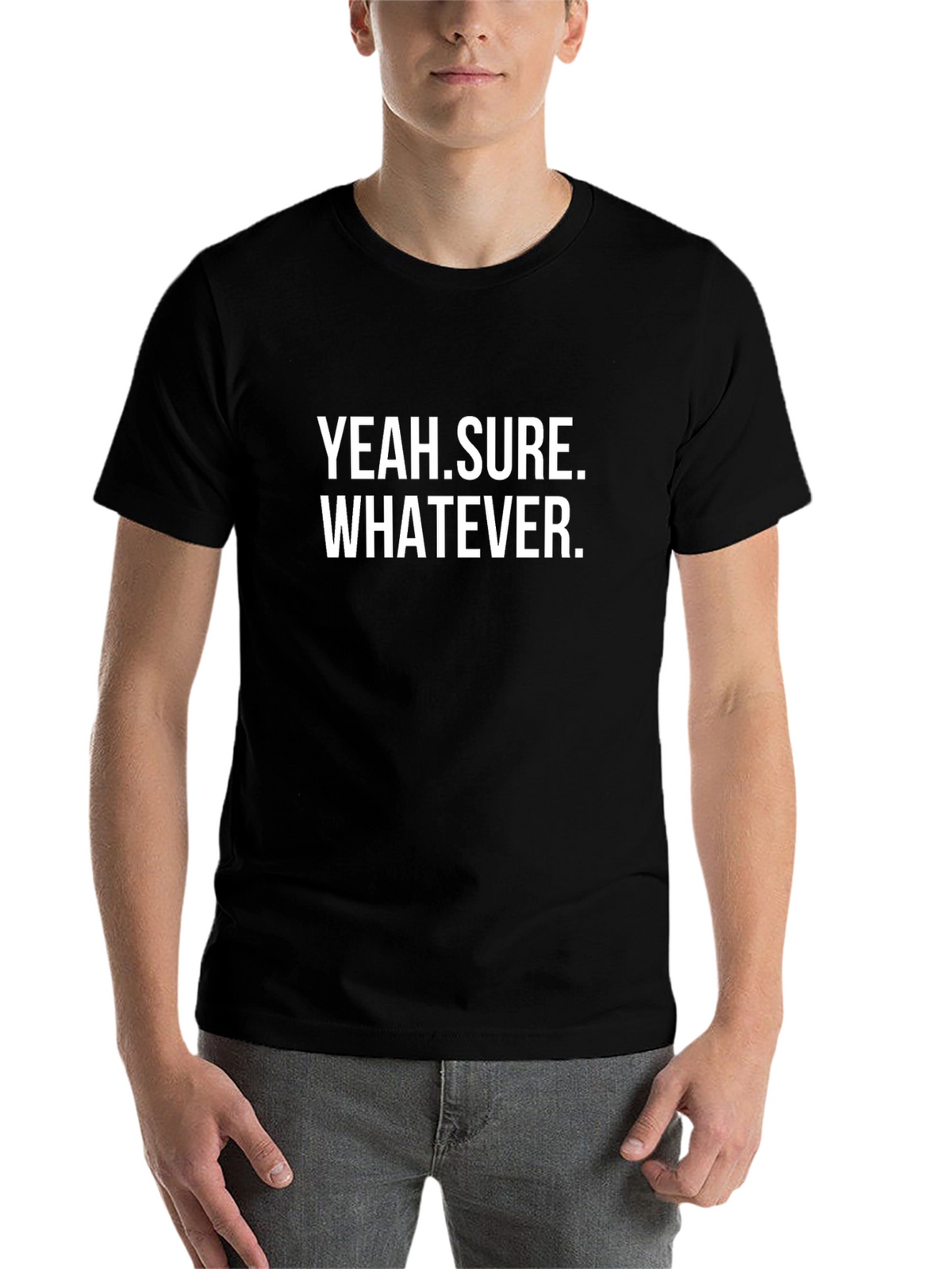 Yeah Sure Whatever Sarcastic T-Shirt
