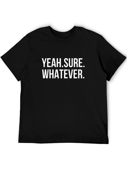 Yeah Sure Whatever Sarcastic T-Shirt