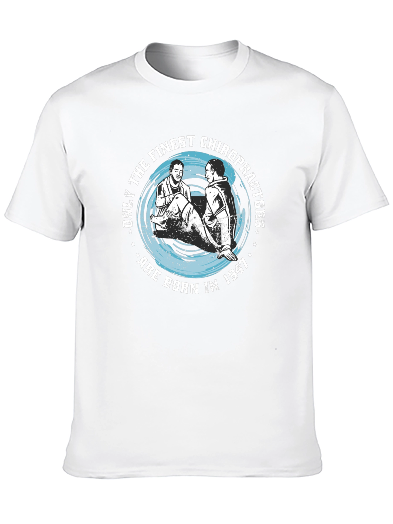 Finest Chiropractors Born in 1947 T-Shirt
