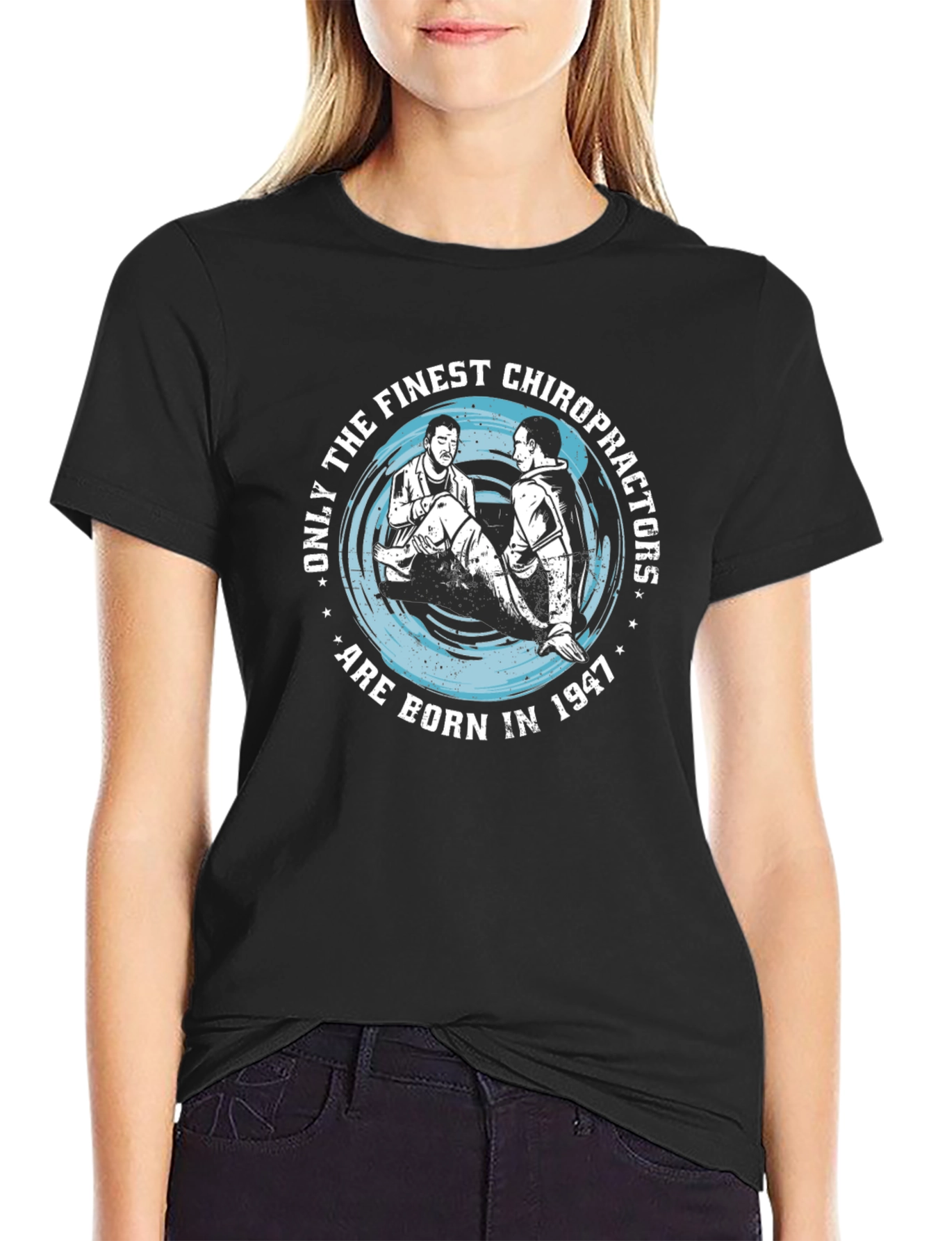 Finest Chiropractors Born in 1947 T-Shirt