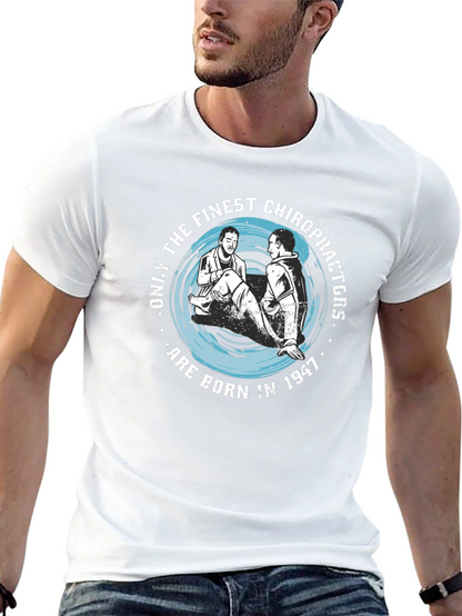 Finest Chiropractors Born in 1947 T-Shirt