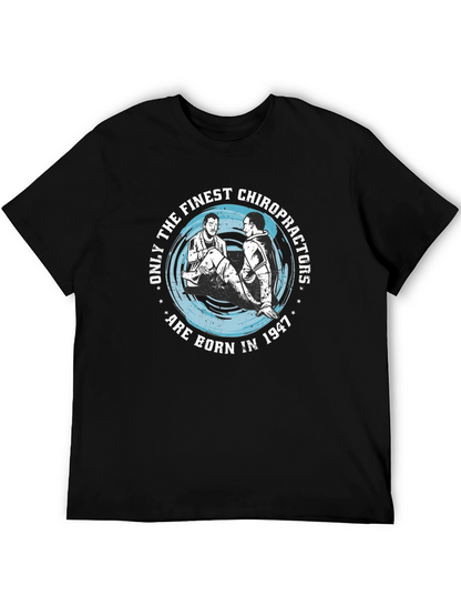 Finest Chiropractors Born in 1947 T-Shirt