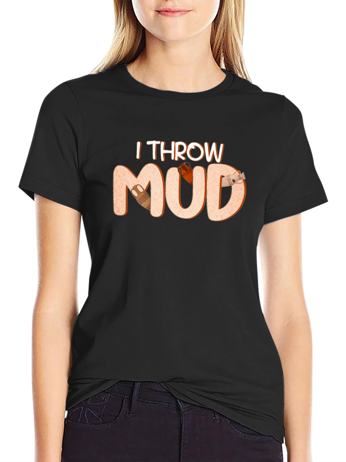 I Throw Mud T-Shirt Pottery Theme