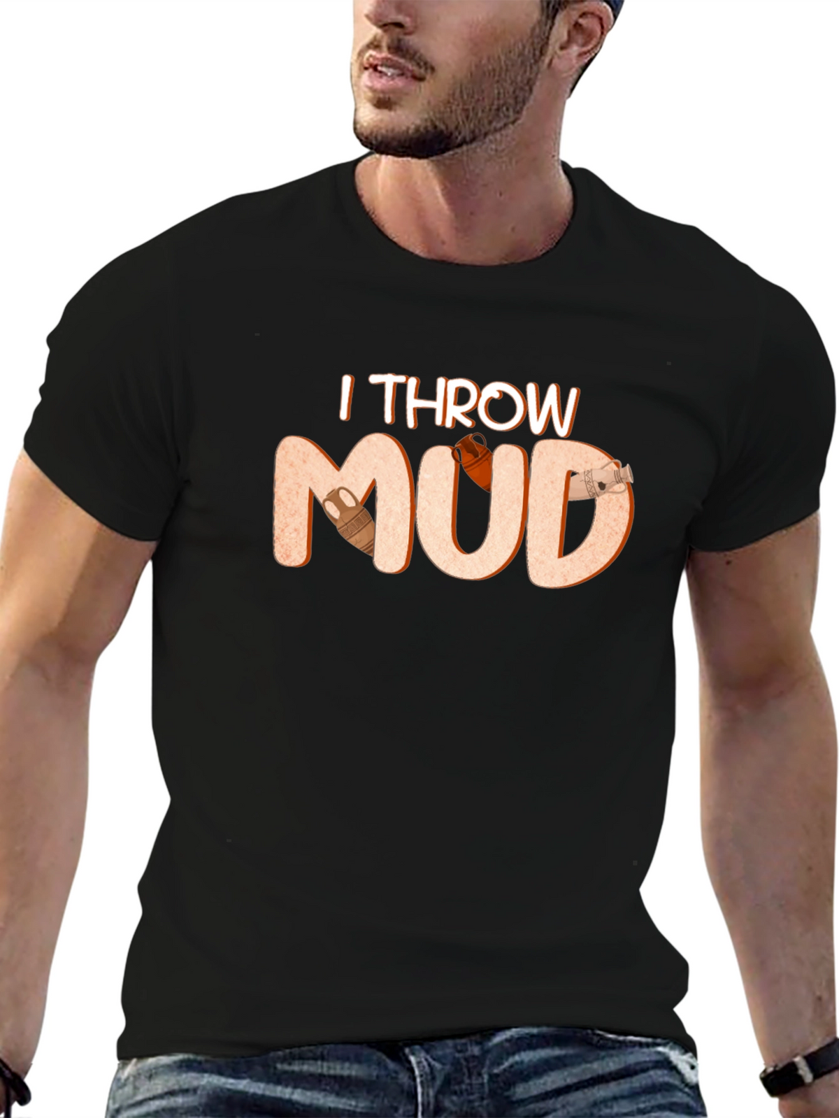I Throw Mud T-Shirt Pottery Theme