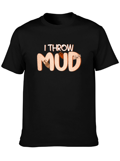 I Throw Mud T-Shirt Pottery Theme