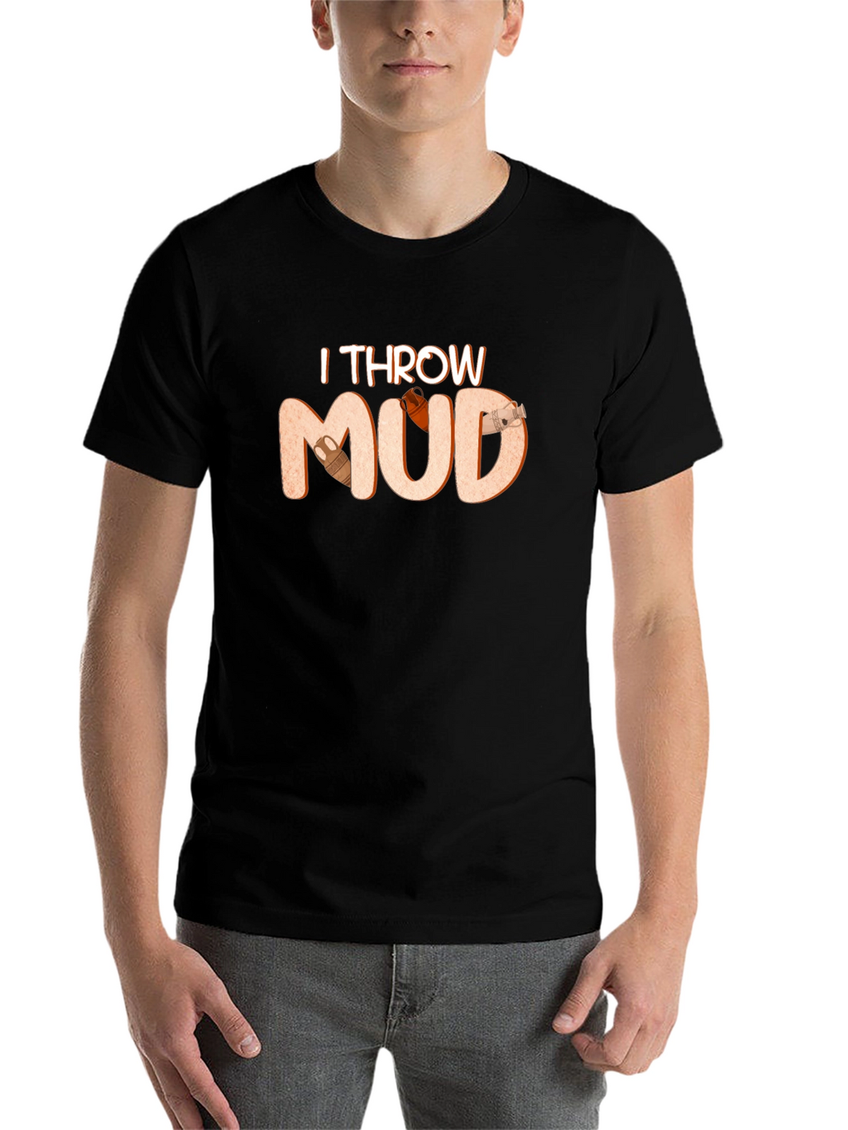 I Throw Mud T-Shirt Pottery Theme