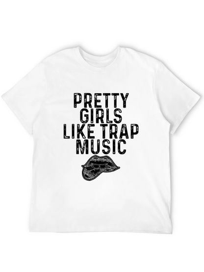 Pretty Girls Like Trap Music Graphic Tee
