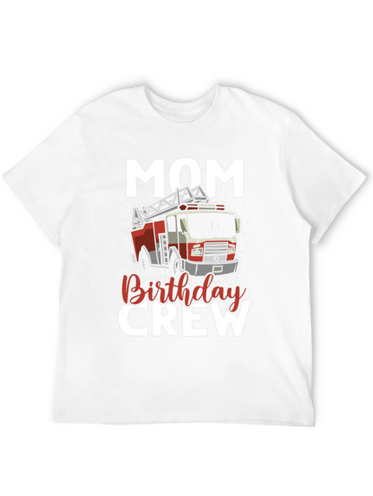 Mom Birthday Crew Firetruck T-Shirt