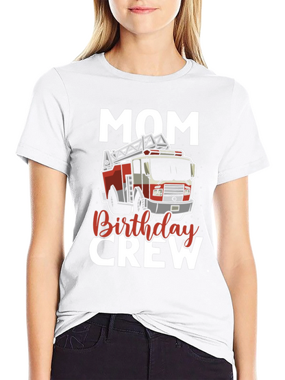 Mom Birthday Crew Firetruck T-Shirt