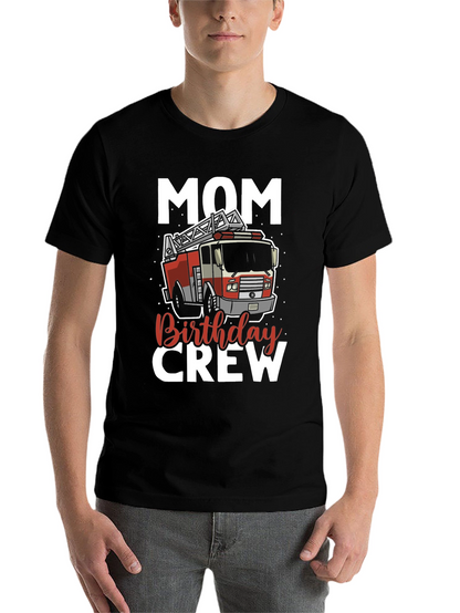 Mom Birthday Crew Firetruck T-Shirt