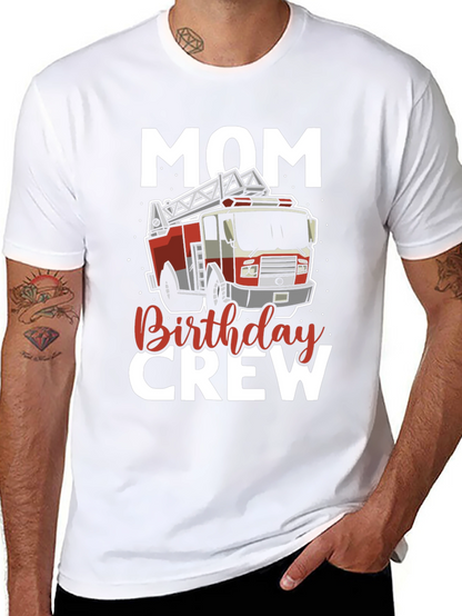 Mom Birthday Crew Firetruck T-Shirt