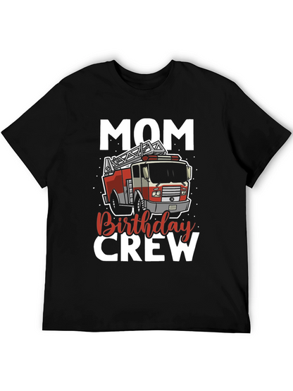 Mom Birthday Crew Firetruck T-Shirt