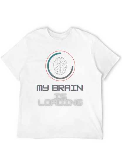 My Brain is Loading Graphic T-Shirt