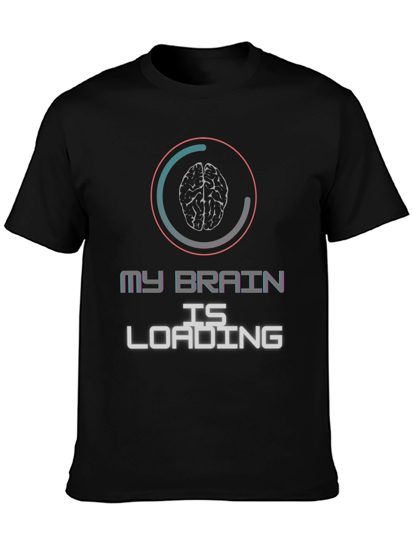 My Brain is Loading Graphic T-Shirt