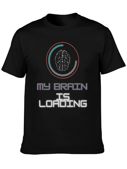 My Brain is Loading Graphic T-Shirt