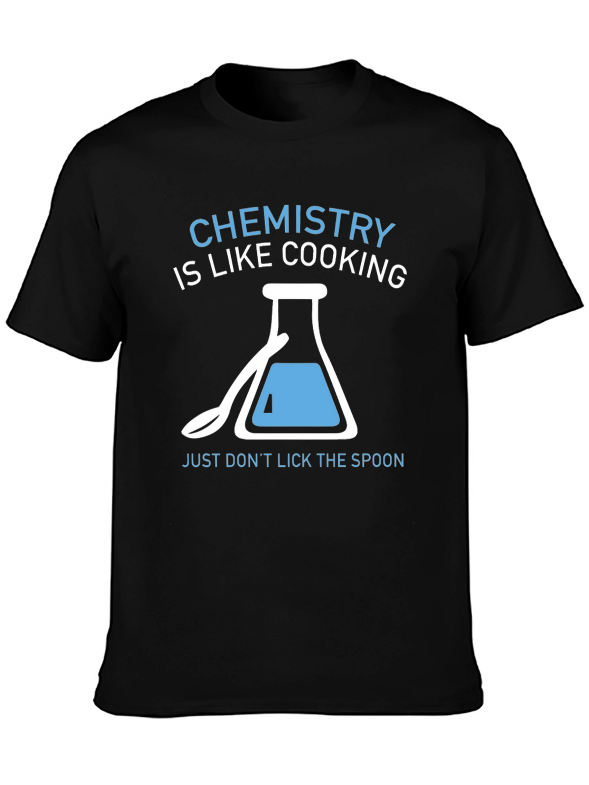 Chemistry is Like Cooking T-Shirt Funny Science Tee